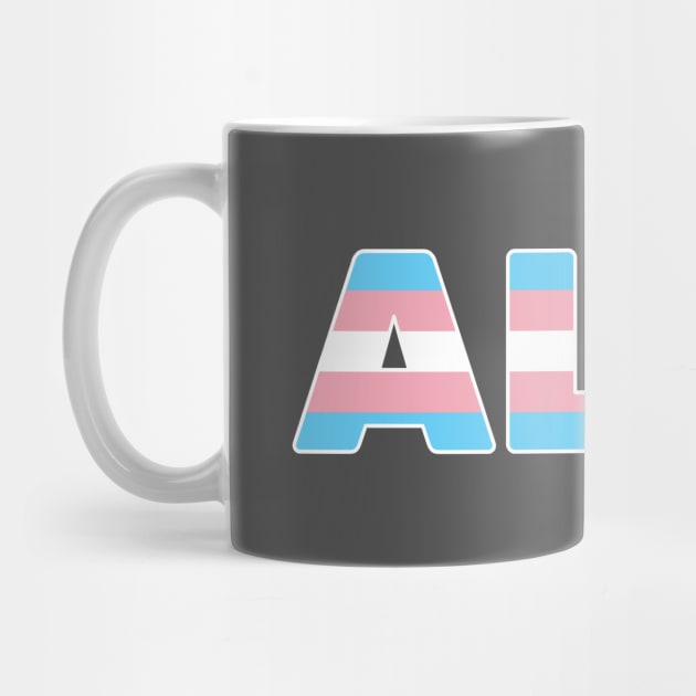 Transgender Ally Trans Rights by creativecurly